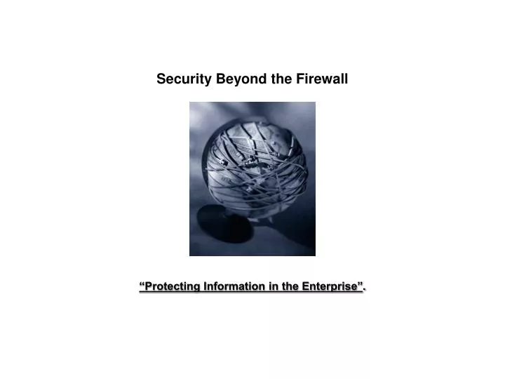 security beyond the firewall