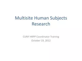 Multisite Human Subjects Research