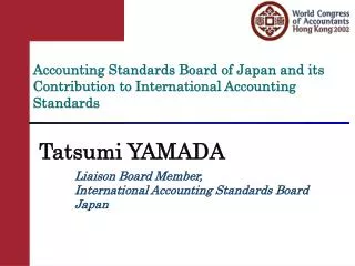 Accounting Standards Board of Japan and its Contribution to International Accounting Standards