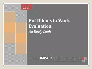 Put Illinois to Work Evaluation: An Early Look