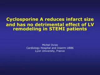 Cyclosporine A reduces infarct size