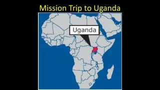 Mission Trip to Uganda
