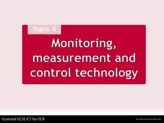 Monitoring, measurement and control technology