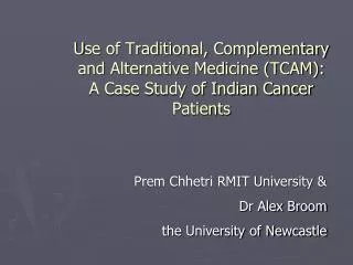 Prem Chhetri RMIT University &amp; Dr Alex Broom the University of Newcastle