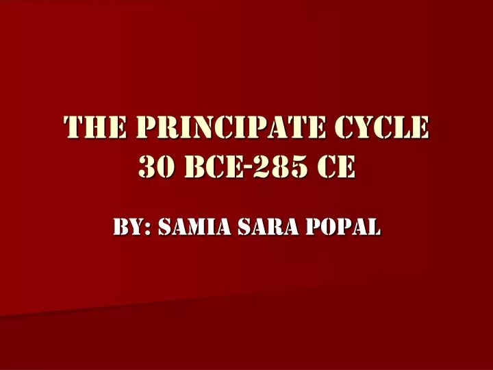 the principate cycle 30 bce 285 ce