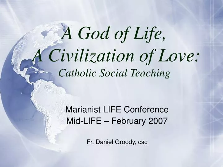 a god of life a civilization of love catholic social teaching