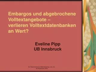 embargos und abgebrochene volltextangebote verlieren volltextdatenbanken an wert