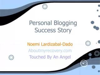 Personal Blogging Success Story