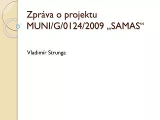 zpr va o projektu muni g 0124 2009 samas