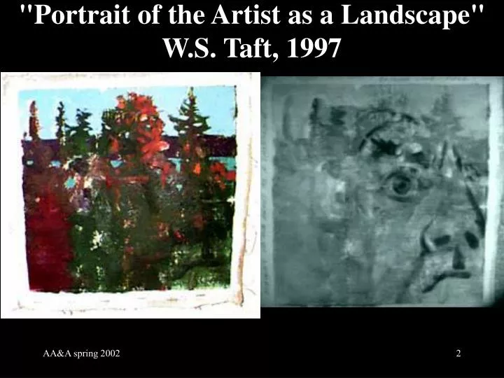 portrait of the artist as a landscape w s taft 1997