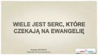 wiele jest serc kt re czekaj na ewangeli