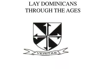 LAY DOMINICANS THROUGH THE AGES