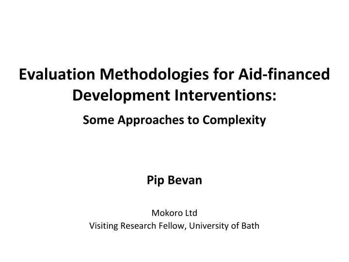 evaluation methodologies for aid financed development interventions some approaches to complexity
