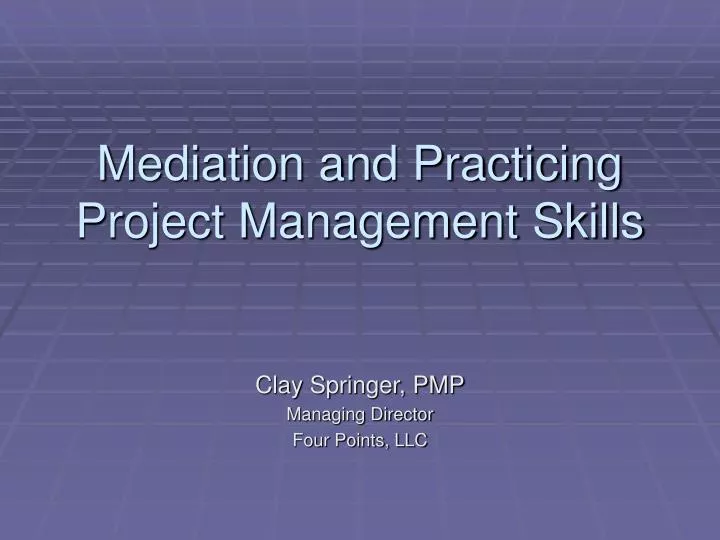mediation and practicing project management skills