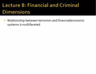 Lecture 8: Financial and Criminal Dimensions