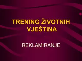 trening ivotnih vje tina