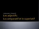 Les adjectifs : Le comparatif et le superlatif