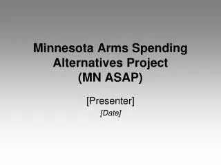 Minnesota Arms Spending Alternatives Project (MN ASAP)