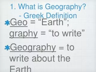 1. What is Geography? - Greek Definition