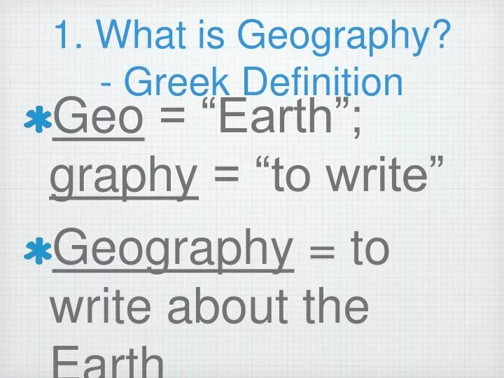1 what is geography greek definition