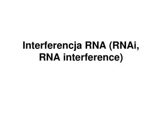 interferencja rna rnai rna interference