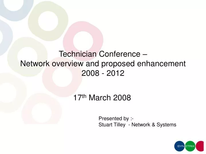 technician conference network overview and proposed enhancement 2008 2012