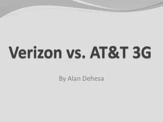 Verizon vs. AT&amp;T 3G