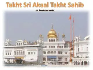 Takht Sri Akaal Takht Sahib Sri Amritsar Sahib