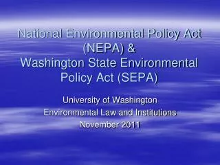 National Environmental Policy Act (NEPA) &amp; Washington State Environmental Policy Act (SEPA)