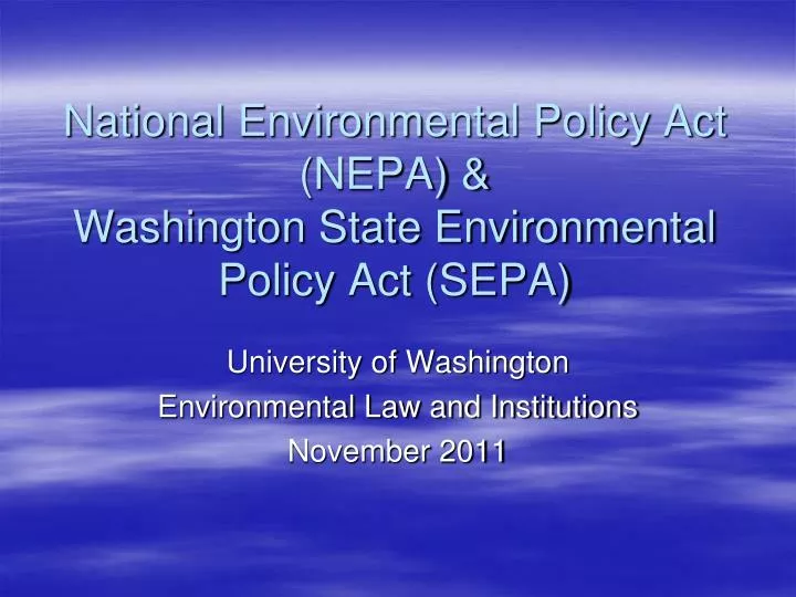 national environmental policy act nepa washington state environmental policy act sepa