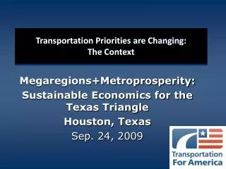 Transportation Priorities are Changing: The Context