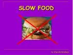 SLOW FOOD - slide 1