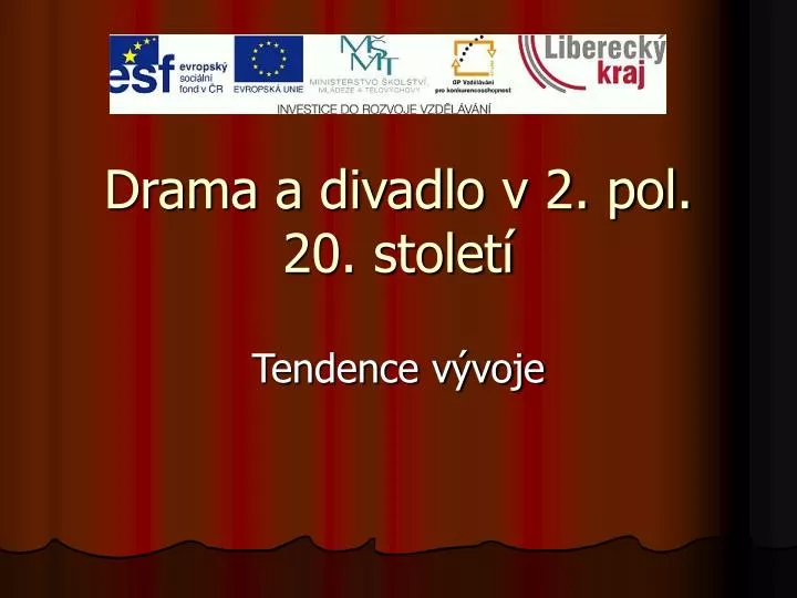 drama a divadlo v 2 pol 20 stolet