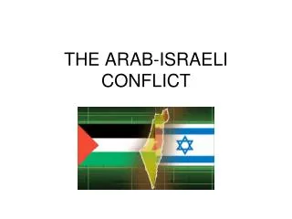 THE ARAB-ISRAELI CONFLICT