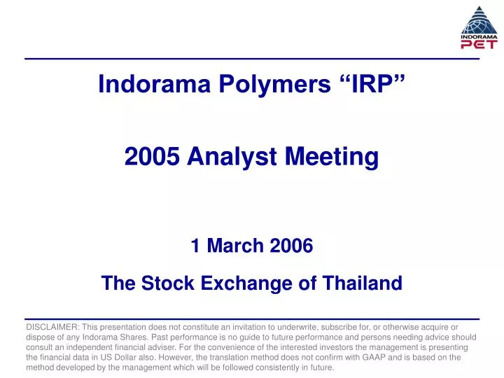 indorama polymers irp 2005 analyst meeting 1 march 2006 the stock exchange of thailand