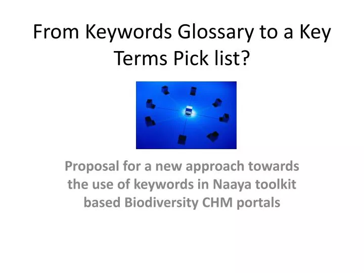 from keywords glossary to a key terms pick list