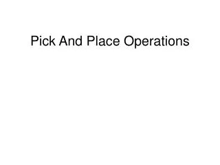 Pick And Place Operations