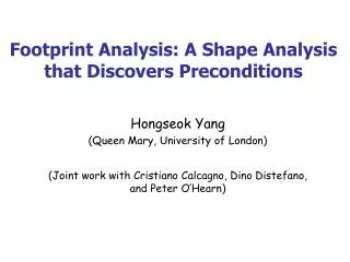 Footprint Analysis: A Shape Analysis that Discovers Preconditions