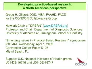 Gregg H. Gilbert, DDS, MBA, FAAHD, FACD for the CONDOR Collaborative Group