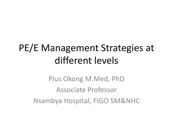 pe e management strategies at different levels