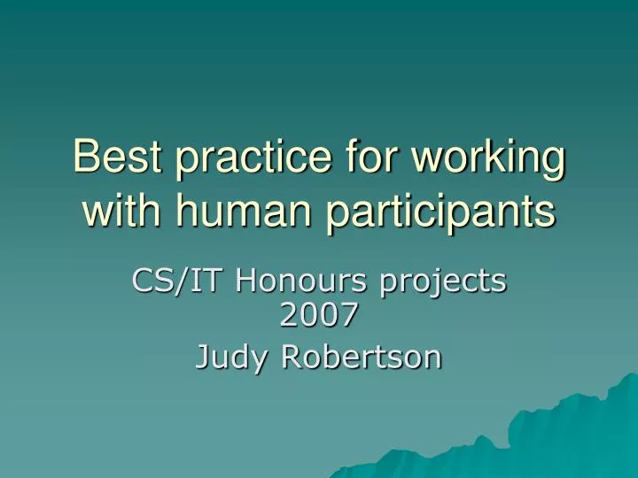 best practice for working with human participants