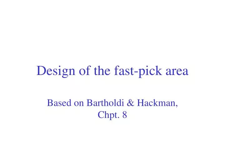 design of the fast pick area