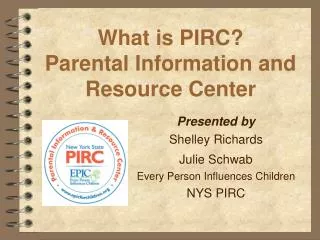 What is PIRC? Parental Information and Resource Center