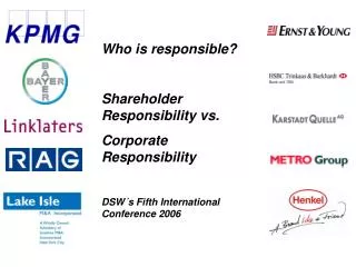 Who is responsible? Shareholder Responsibility vs. Corporate Responsibility