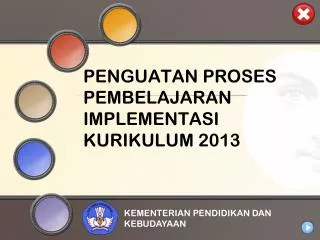penguatan proses pembelajaran implementasi kurikulum 2013