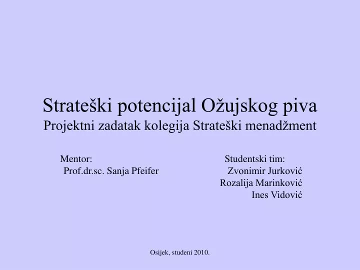 strate ki potencijal o ujskog piva projektni zadatak kolegija strate ki menad ment