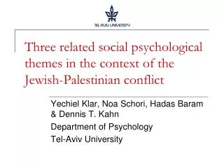 Three related social psychological themes in the context of the Jewish-Palestinian conflict