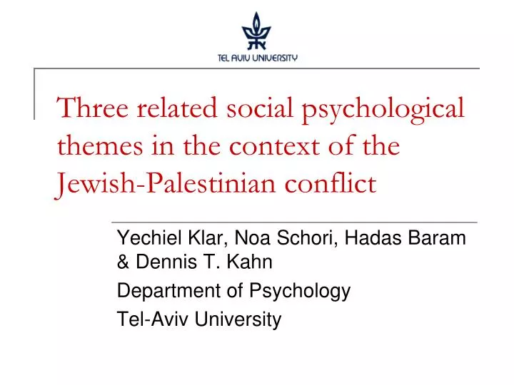 three related social psychological themes in the context of the jewish palestinian conflict