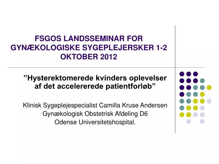 fsgos landsseminar for gyn kologiske sygeplejersker 1 2 oktober 2012