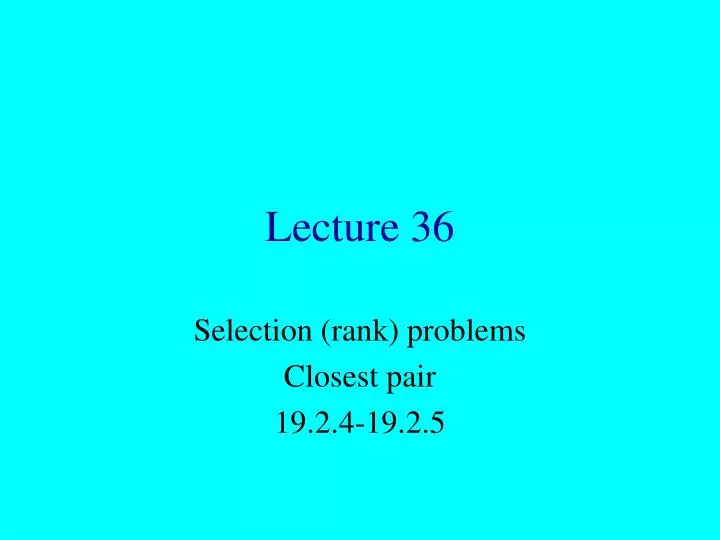 lecture 36